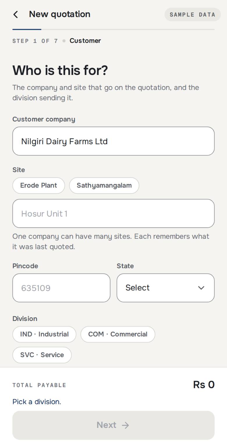 The customer. Already on file, with their sites under them. Nobody types an address into a quotation.