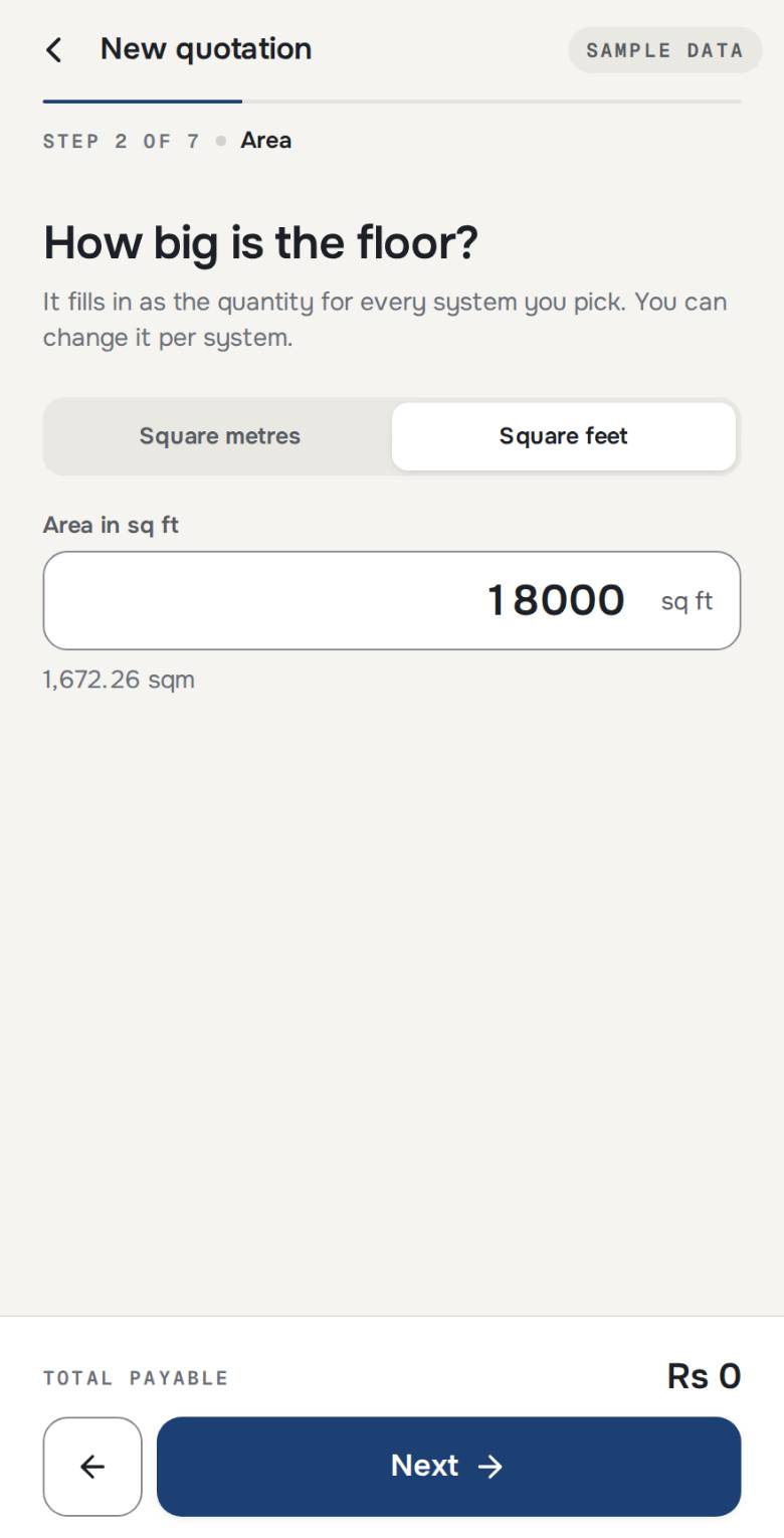 The area. Entered in square feet or square metres, whichever the estimator measured in.